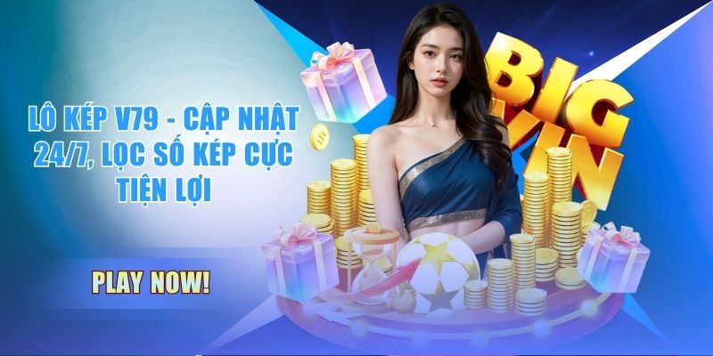 Lô kép V79 - Cập nhật 24/7, lọc số kép cực tiện lợi